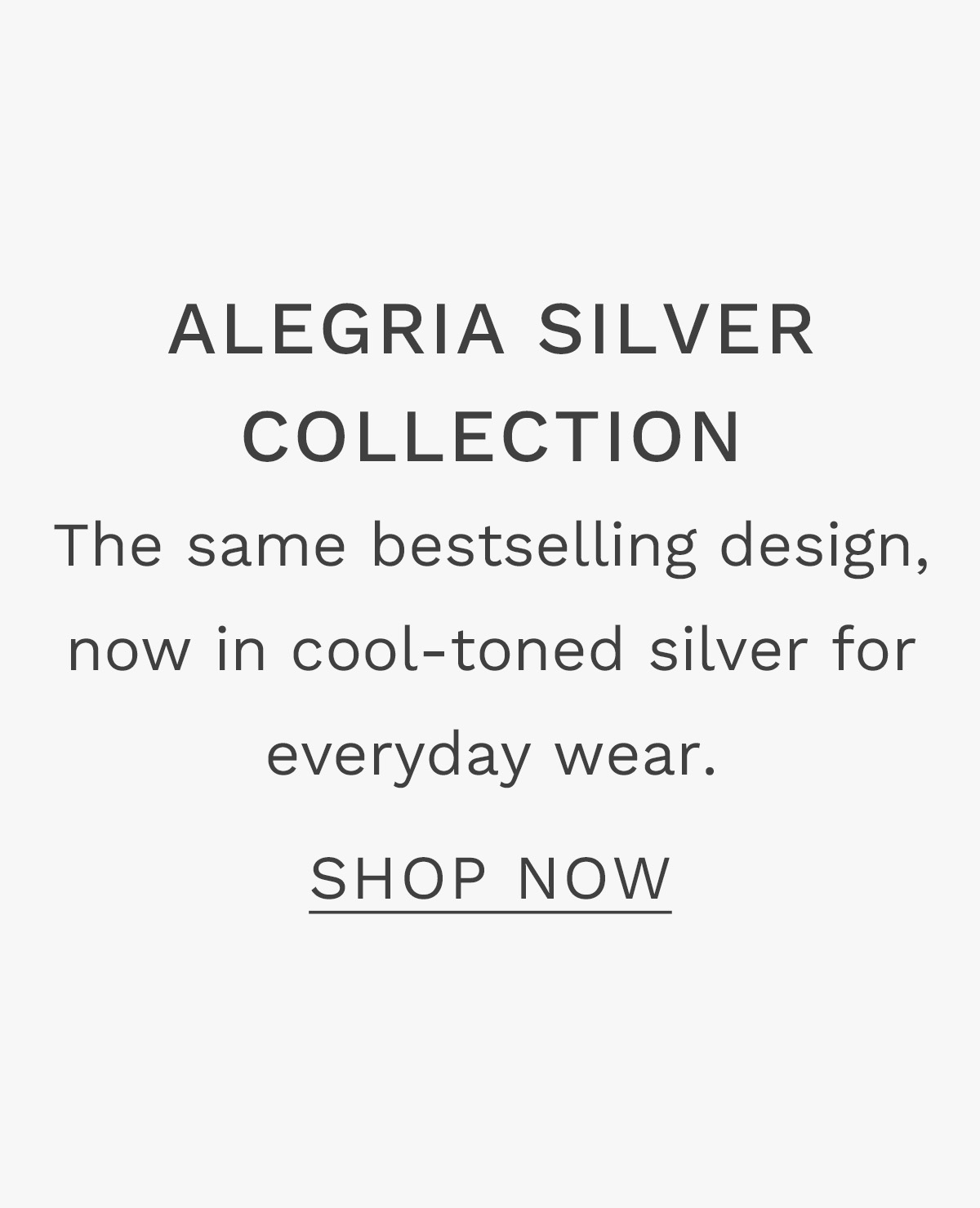 Alegria Silver SHOP NOW