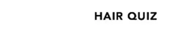 HAIR QUIZ