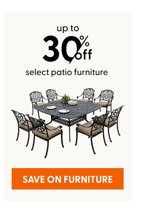 Up to 30% off select patio furniture