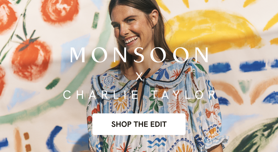 Monsoon x Charlie Taylor SHOP THE EDIT"