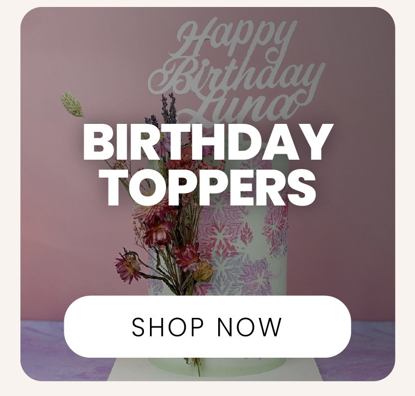 birthday toppers | shop now