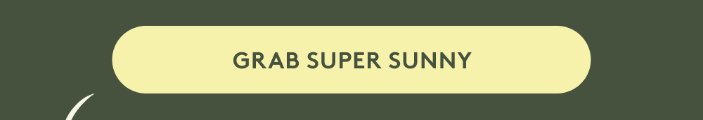 GRAB SUPER SUNNY