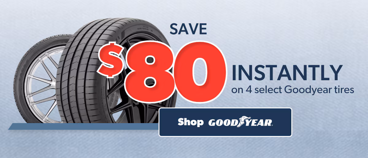 Memorial Day Savings: Buy 4 Select Goodyear Tires, Save $80 Instantly