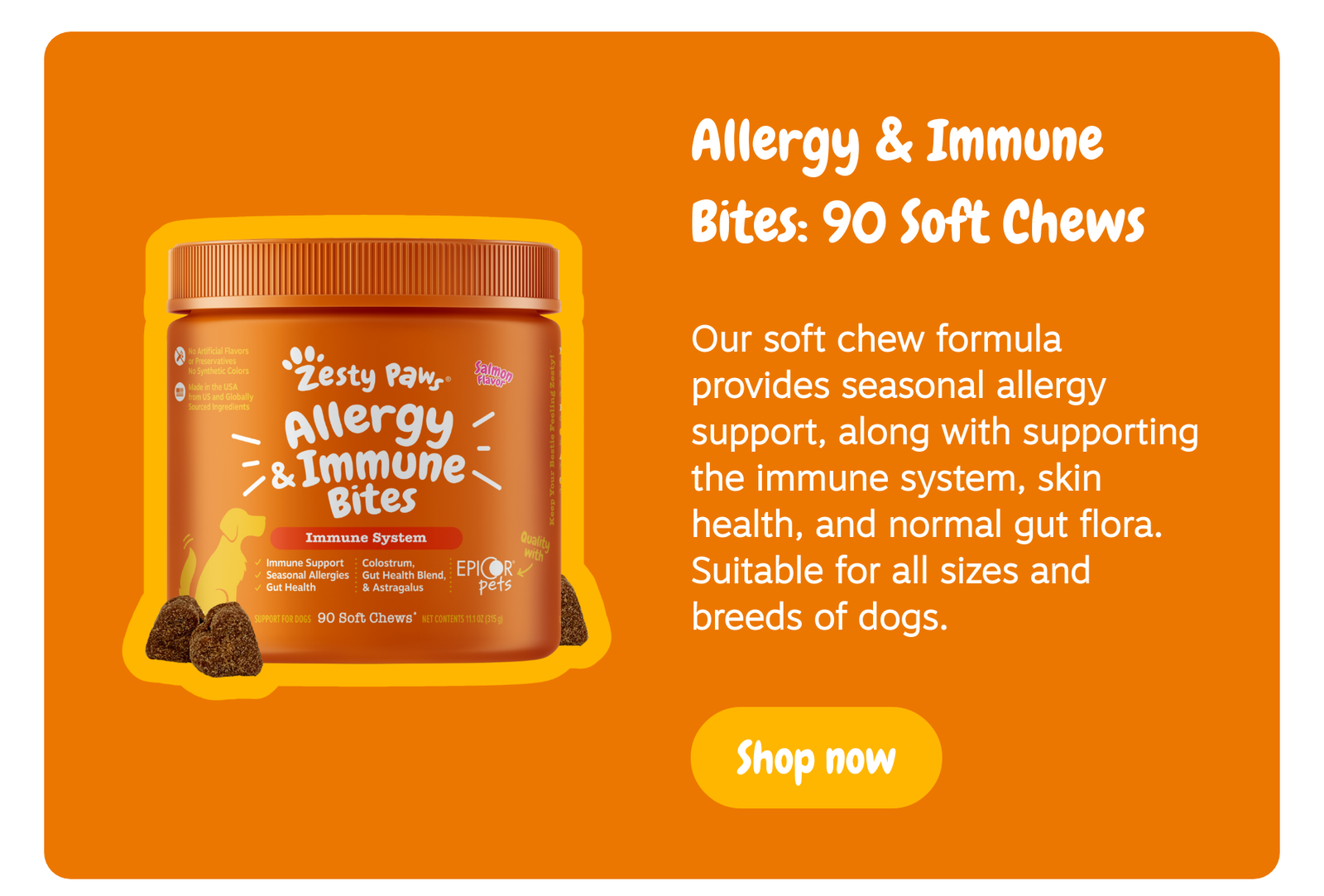 Allergy & Immune Bites: 90 Soft Chews - Our soft chew formula provides seasonal allergy support, along with supporting the immune system, skin health, and normal gut flora. Suitable for all sizes and breeds of dogs. --> Shop now