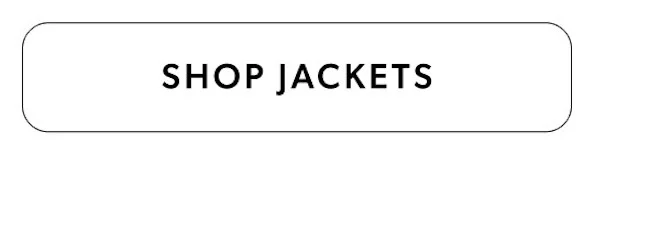 SHOP JACKETS