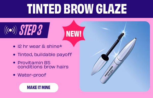 Tinted Brow Glaze | Shop Dream Sheen Brow Glaze