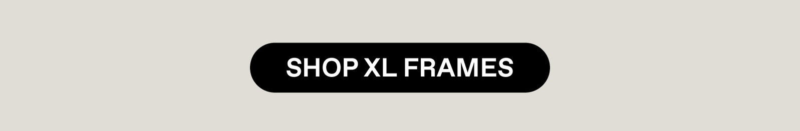 Shop XL Frames