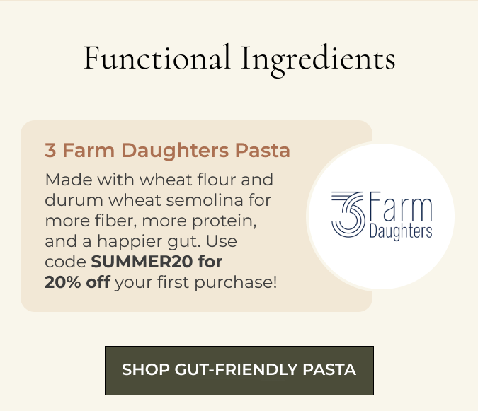 3 Farm Daughters Pasta - Gut-friendly and high-fiber