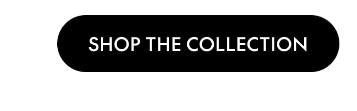 Shop the Collection