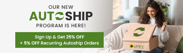 Autoship Program - Get 15% OFF your first Autoship & 7% OFF all future Autoship orders.