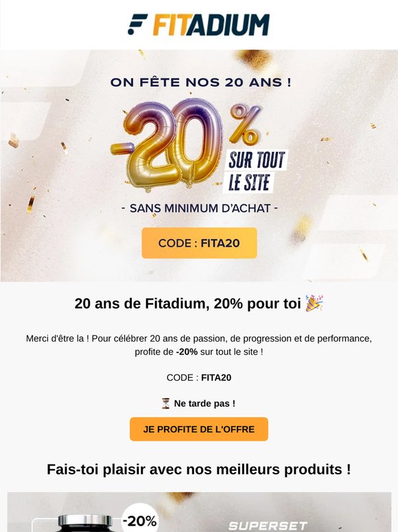 🎉 20 ans de Fitadium : -20% sur tout le site !