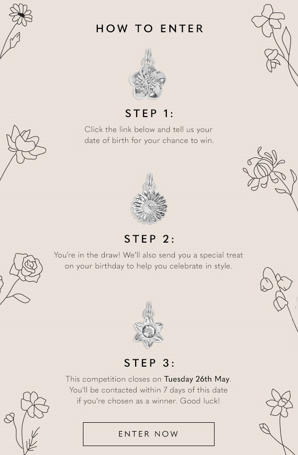 How To Enter: Click the link below and tell us your date of birth for your chance to win.
