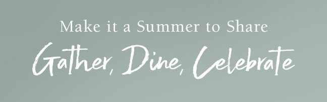 Make it a Summer to Share...