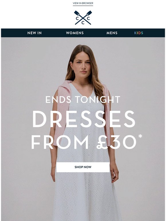 Dresses from £30* must END TONIGHT