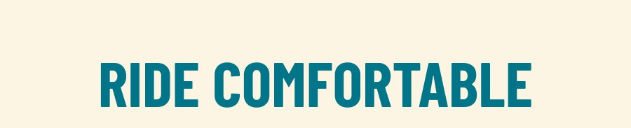 ride comfortable 