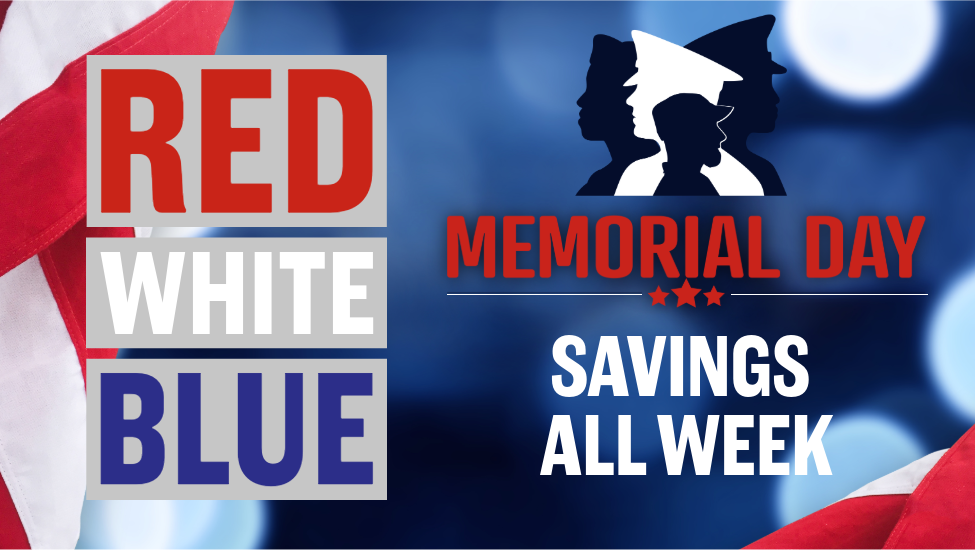 Memorial Day Savings All Week