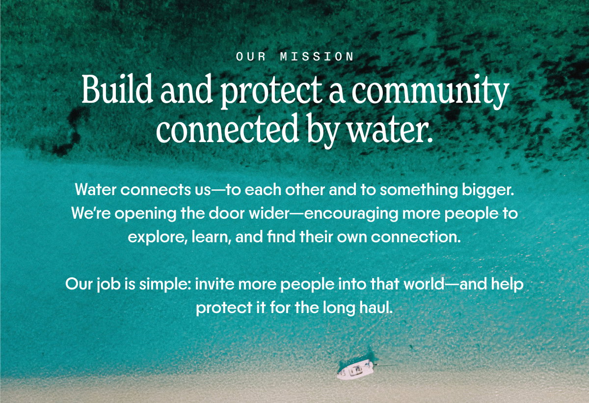 Our Mission: Build and support a community connected by water.