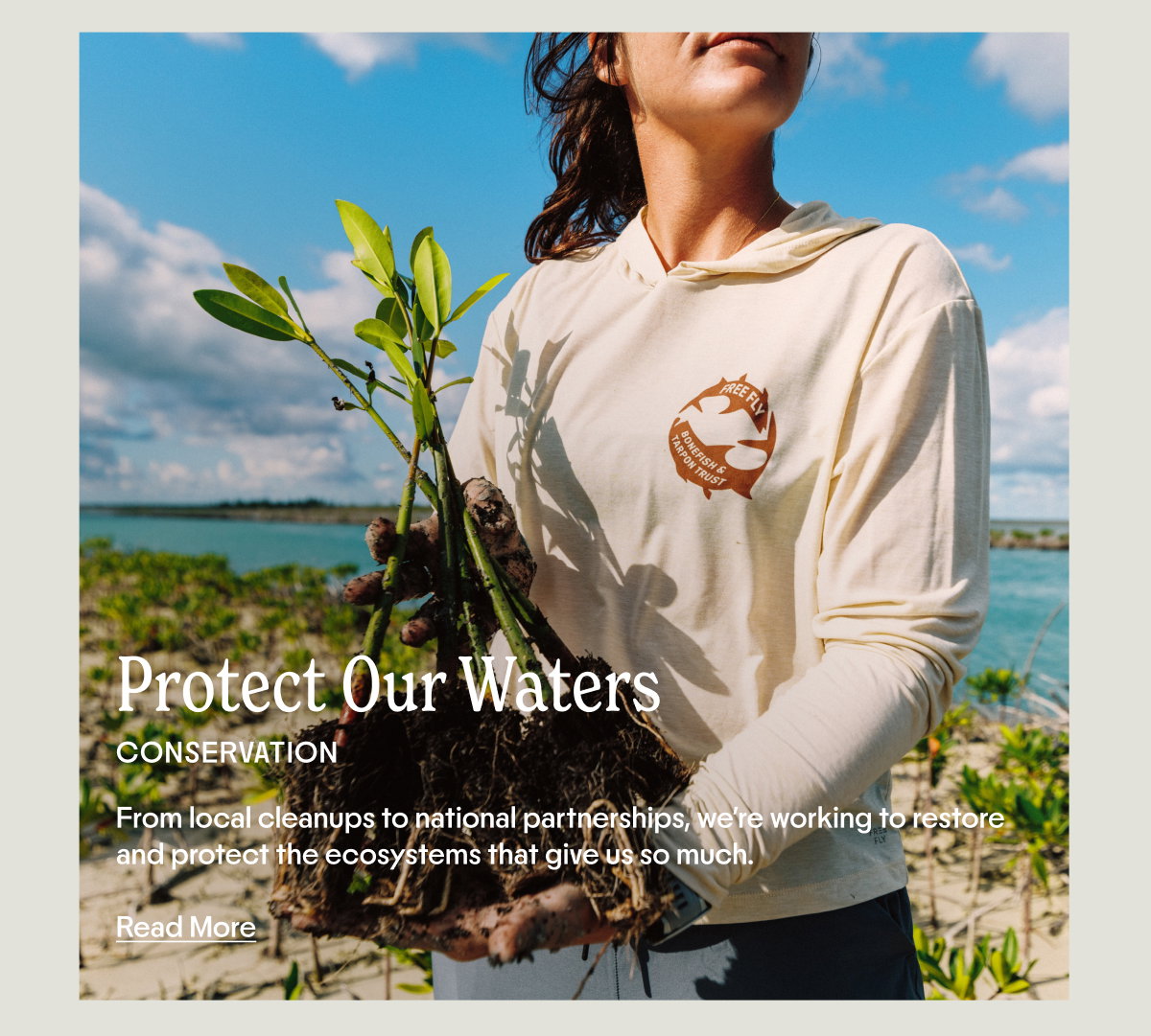 PROTECT OUR WATERS: From local cleanups to national partnerships, we’re working to restore and protect the ecosystems that give us so much.
