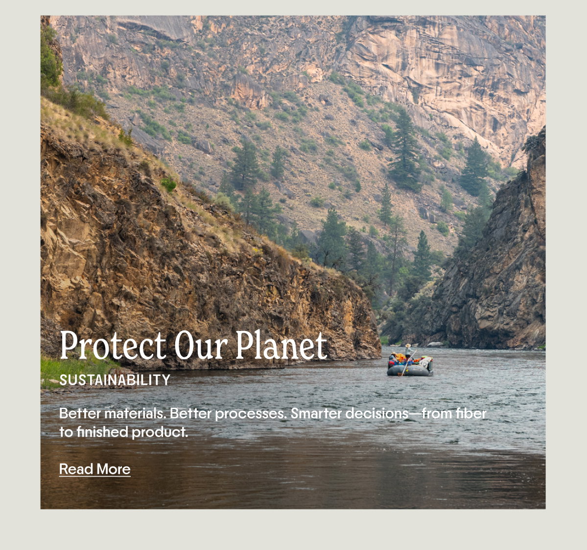 PROTECT OUR PLANET: Better materials. Better processes. Smarter decisions—from fiber to finished product.