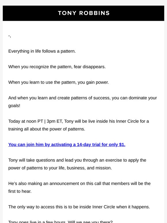 Claim your $1 trial and see Tony live today!