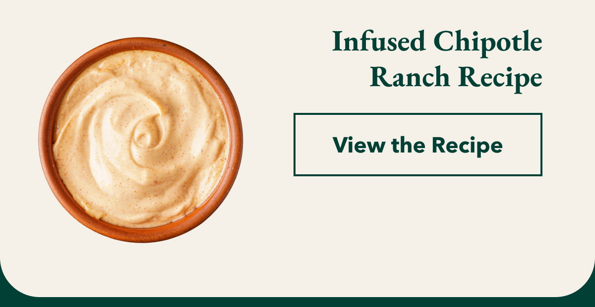 Infused Chipotle Ranch Recipe [View the Recipe]