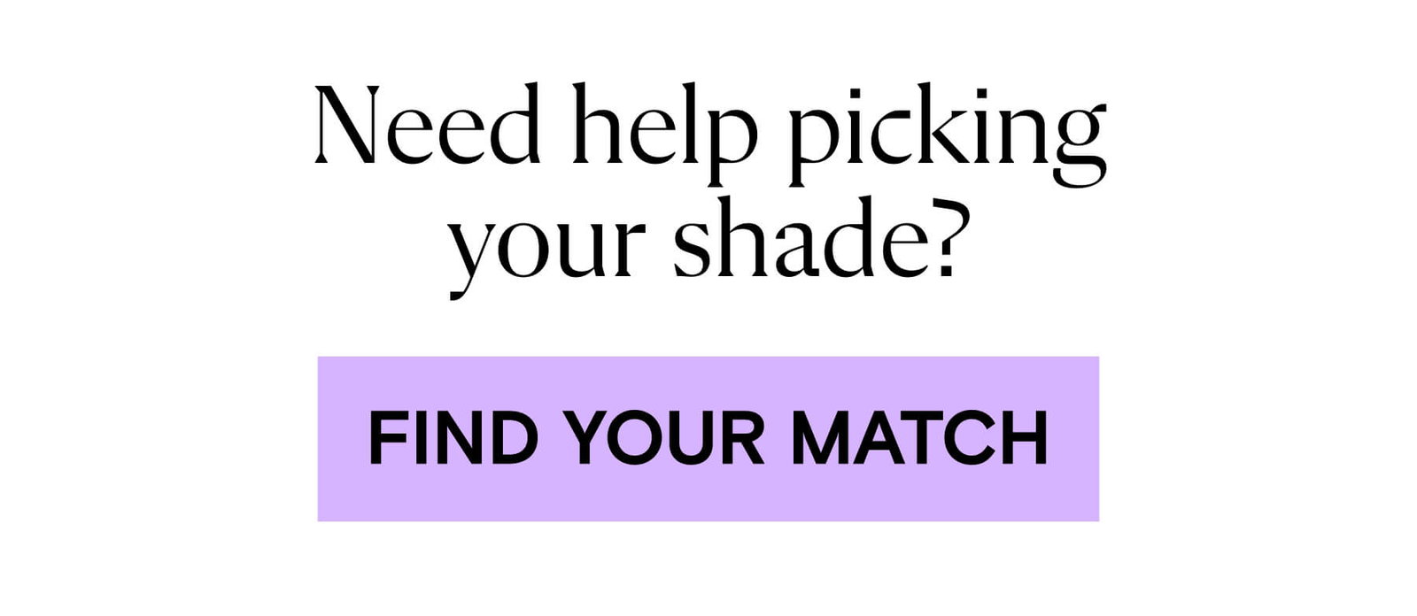 Find your shade