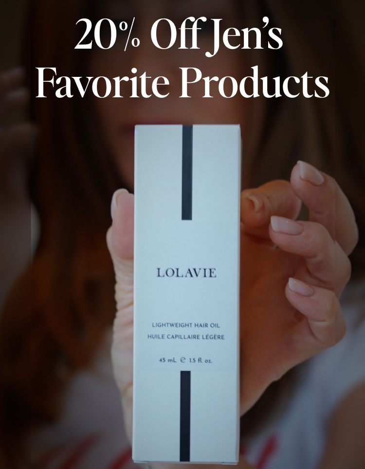 20% Off Jen’s Favorite Products