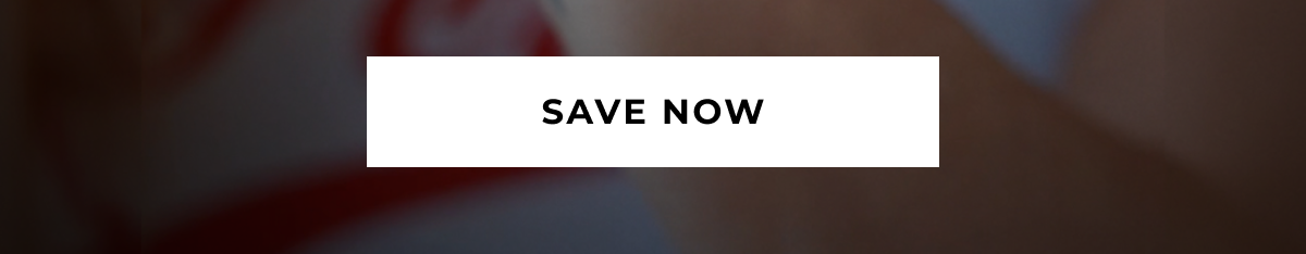 SAVE NOW