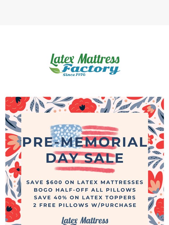 Pre-Memorial Day Sale at Latex Mattress Factory!