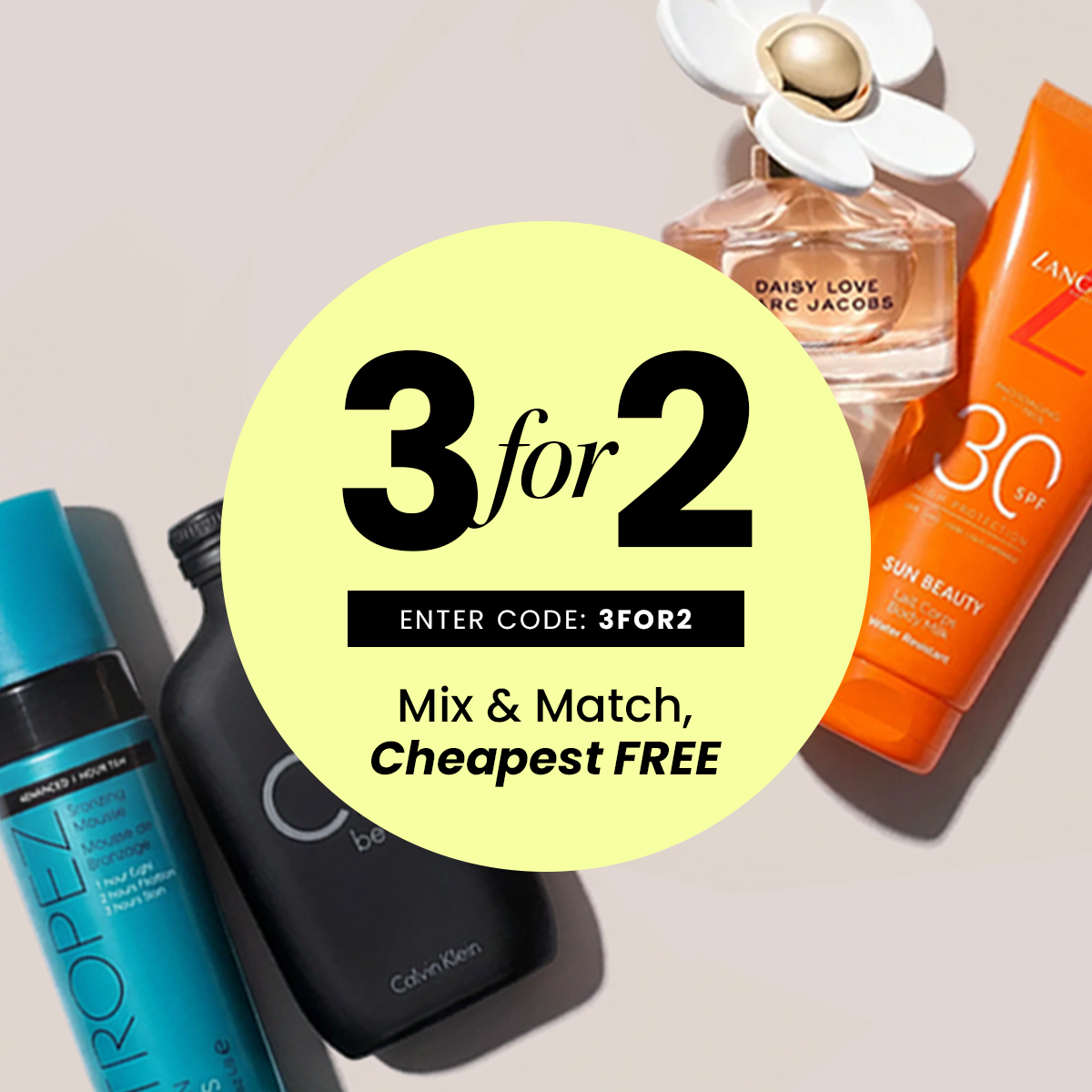 3 For 2 - Mix & Match, Cheapest Free - Enter Code: 3FOR2