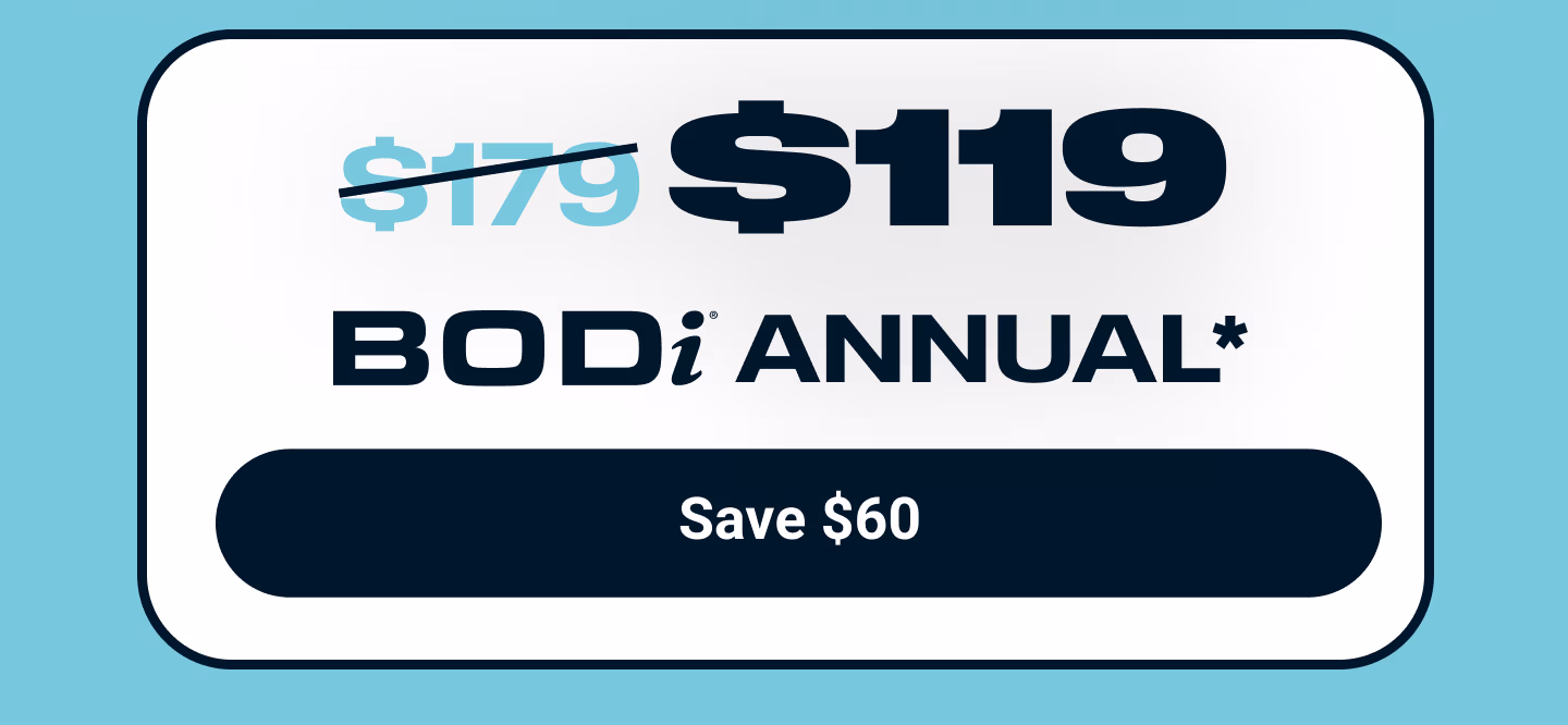 $119 BODi Annual* Save $60