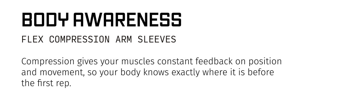 BODY AWARENESS FLEX COMPRESSION ARM SLEEVES