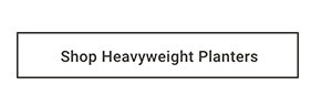 Shop Heavyweight Planters