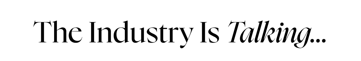 The industry is talking...