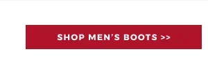 SHOP MEN'S BOOTS >>