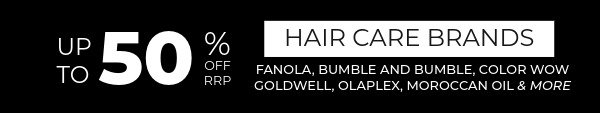 Up to 50% off RRP Haircare brands 