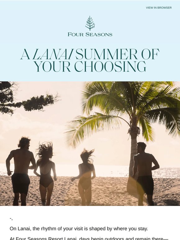 —, one island, two summer possibilities