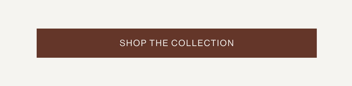 Shop the Collection