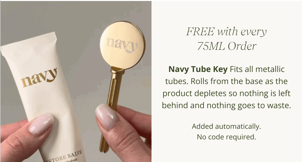 FREE WITH EVERY 75ML Order | Navy Tube Key Fits all metallic tubes. Rolls from the base as the product depletes so nothing is left behind and nothing goes to waste. | Added automatically. No code required.