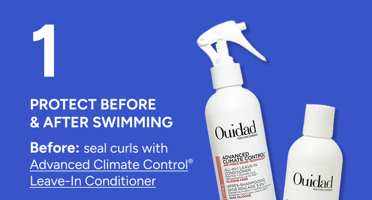 1 Protect before & after swimming. Seal curls with Advanced Climate Control All-In-1 leave In Conditioner