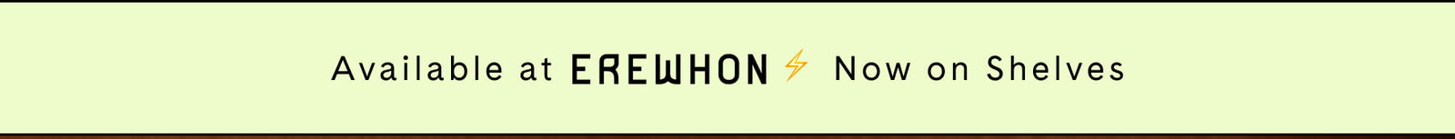 Available at EREWHON Now on Shelves