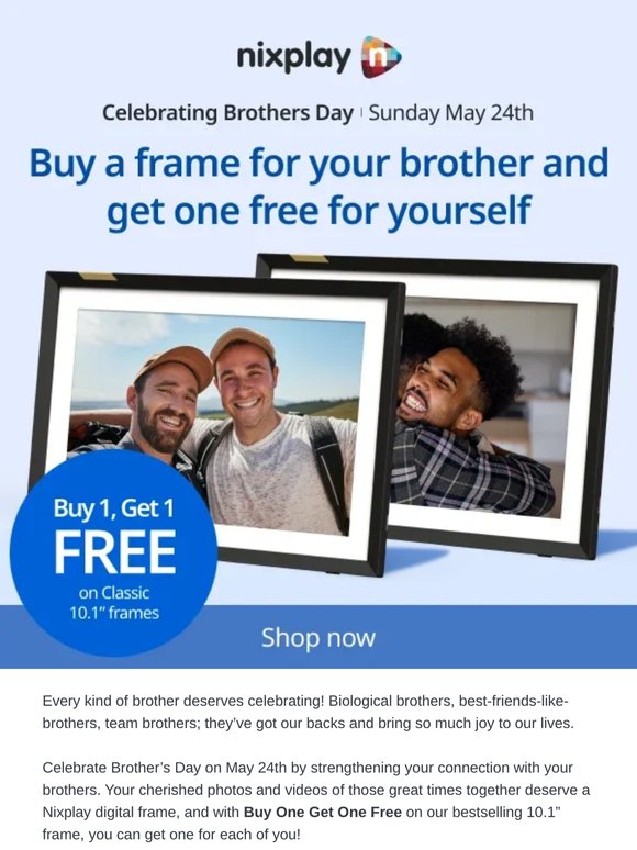 Brother’s Day is this weekend: buy one for your brother, get one free for you
