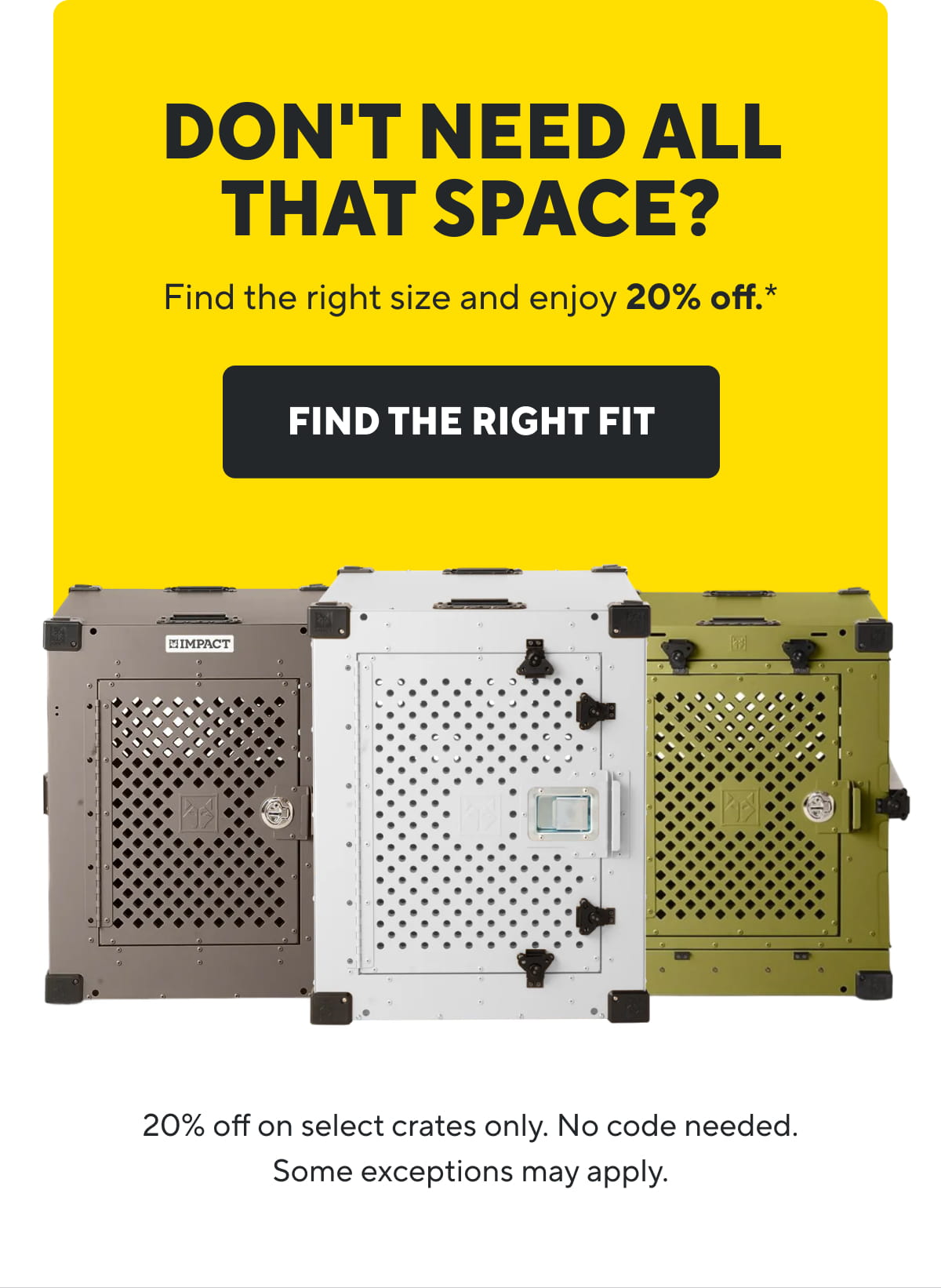 Don't Need All That Space? | Find The Right Fit