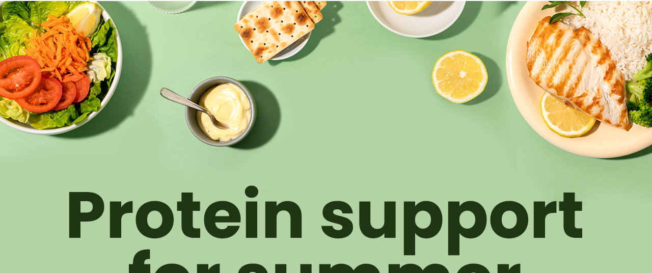 Protein Support for Summer: Support daily nutrition, recovery, and lasting fullness with protein-rich wellness essentials. Get to Know Your Protein.