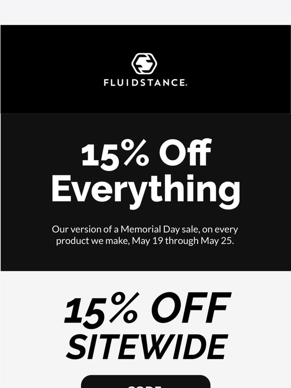 15% off sitewide. Memorial Day.
