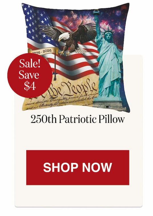 250th Patriotic Pillow [Click here to Shop Now]