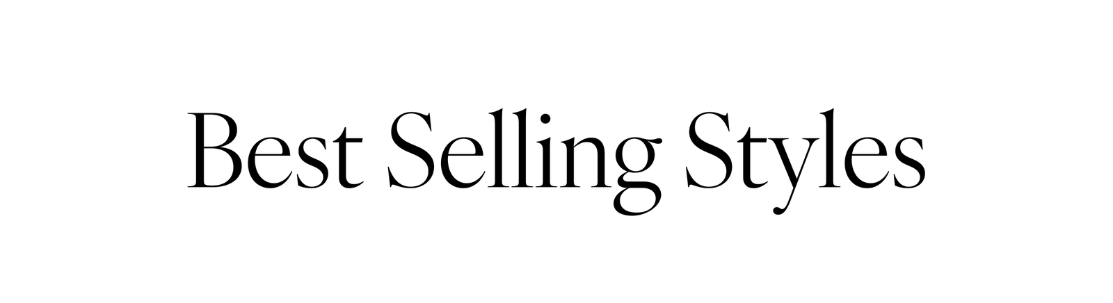 Best Selling Styles