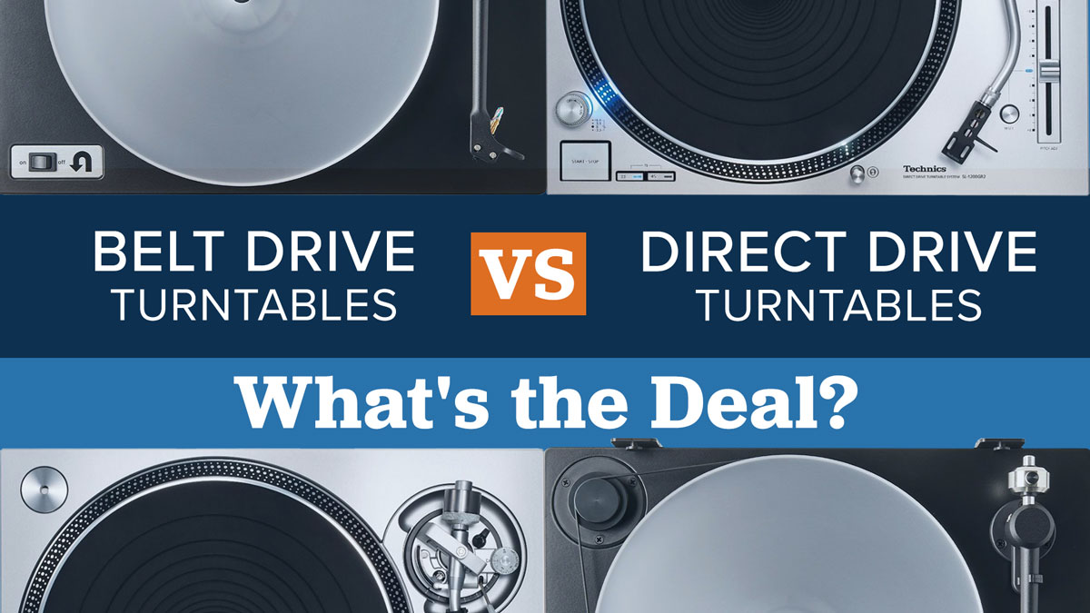 Belt Drive Turntables vs Direct Drive Turntables: What's the Deal?