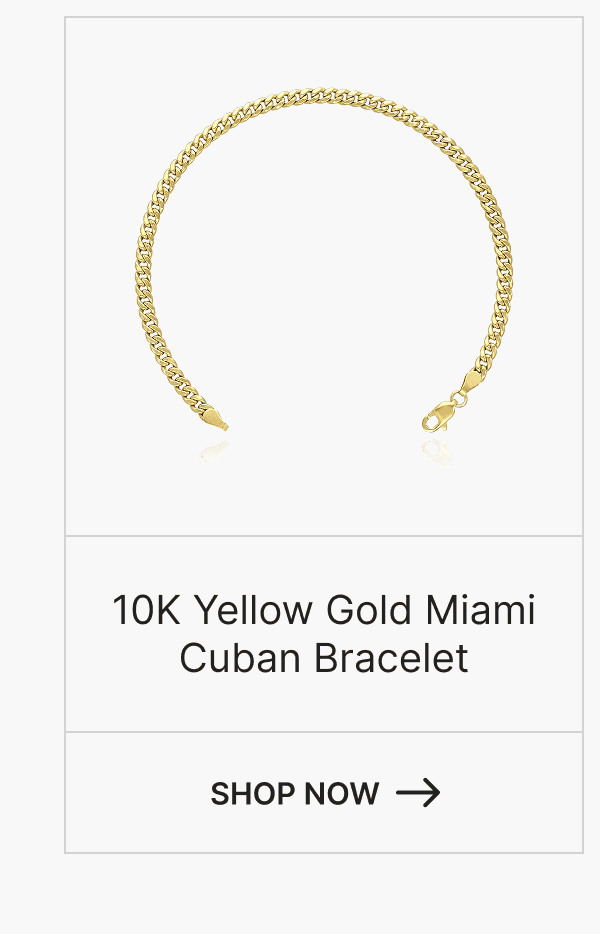 10K Yellow Gold Miami Cuban Bracelet. Shop Now.
