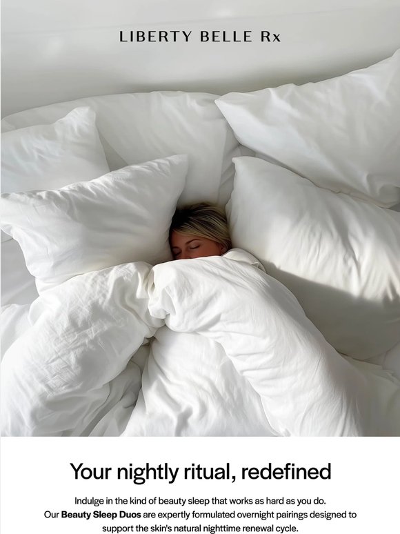 Your Nightly Ritual, Redefined.